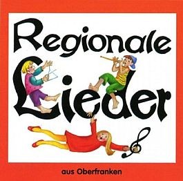 Regionale Lieder aus Oberfranken