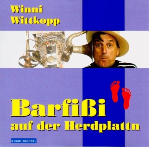 Winni Wittkopp: Barfißi auf der Herdplattn