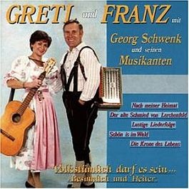 Gretl & Franz: Volkstümlich darf es sein