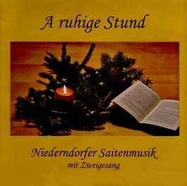 Niederndorfer Saitenmusik: A ruhige Stund