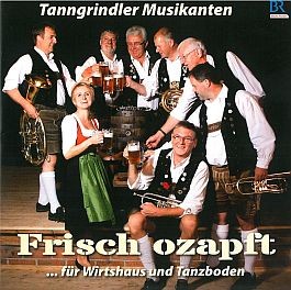 Tanngrindler Musikanten: Frisch ozapft