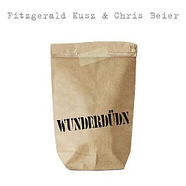 Fitzgerald Kusz & Chris Beier: Wunderdüdn 