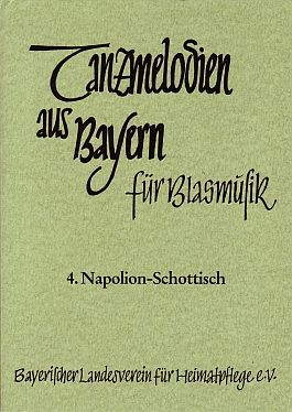 Tanzmelodien aus Bayern für Blasmusik Nr. 4: Napolion-Schottisch