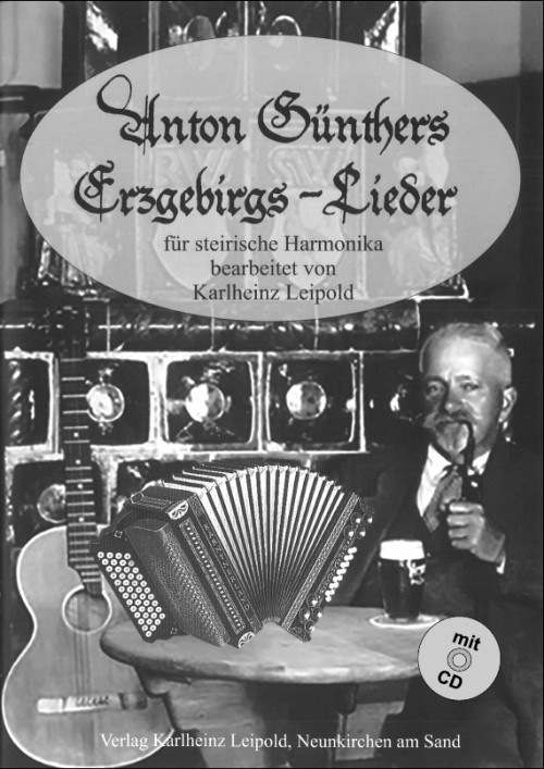 Anton Günthers Erzgebirgs-Lieder für steirische Harmonika
