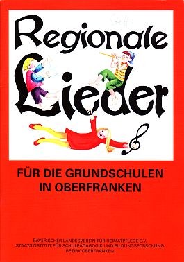 Regionale Lieder für die Grundschulen in Oberfranken