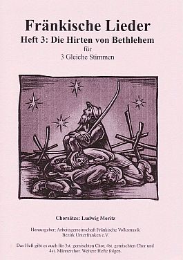 Fränkische Lieder H.3 Die Hirten von Bethlehem - 3 gleiche Stimmen