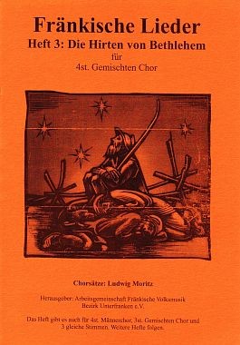 Fränkische Lieder H.3 Die Hirten von Bethlehem - 4stg gemischter Chor
