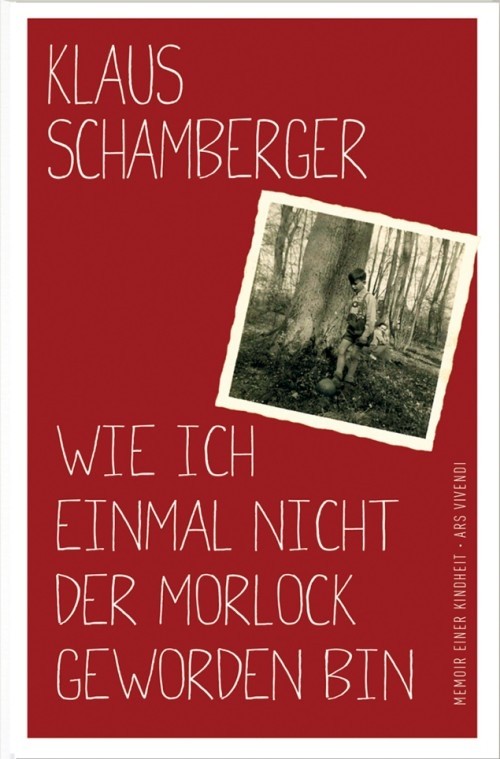 Klaus Schamberger: Wie ich einmal nicht der Morlock geworden bin