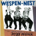 Kapelle Josef Pfeffer: Wespen-Nest