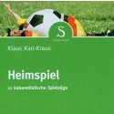 Klaus Karl-Kraus: Heimspiel