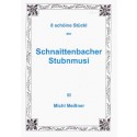 Acht schöine Stückl der Schnaittenbacher Stubenmusi. Band 3