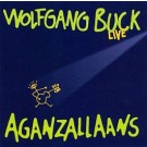 Wolfgang Buck live: Aganzallaans