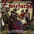 Karl Edelmann und seine Musikanten: Zwiefache instrumental