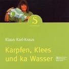 Klaus Karl-Kraus: Karpfen, Klees und ka Wasser
