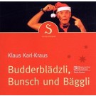 Klaus Karl-Kraus: Budderblädzli, Bunsch und Bäggli