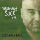 Wolfgang Buck live: Nedsulaud