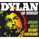 Johann Müller / Helmut Haberkamm: Dylan auf Fränkisch