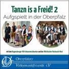 Tanzn is a Freid! 2 - Aufgspielt in der Oberpfalz