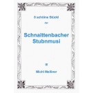 Acht schöine Stückl der Schnaittenbacher Stubenmusi 3
