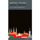 Gerhard Krischker: Gee dsu - blaib doo